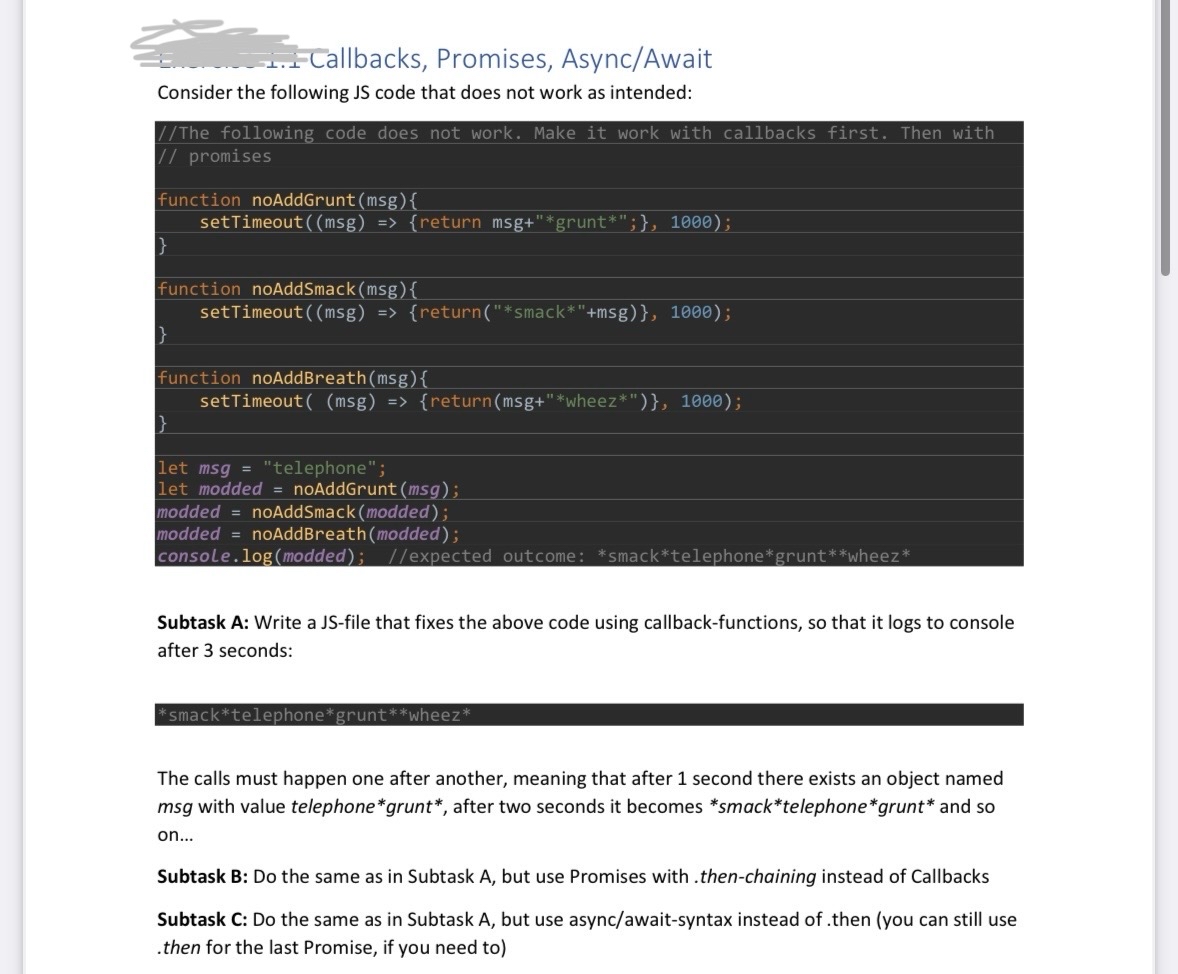 - Callbacks, Promises, Async / Await Consider the