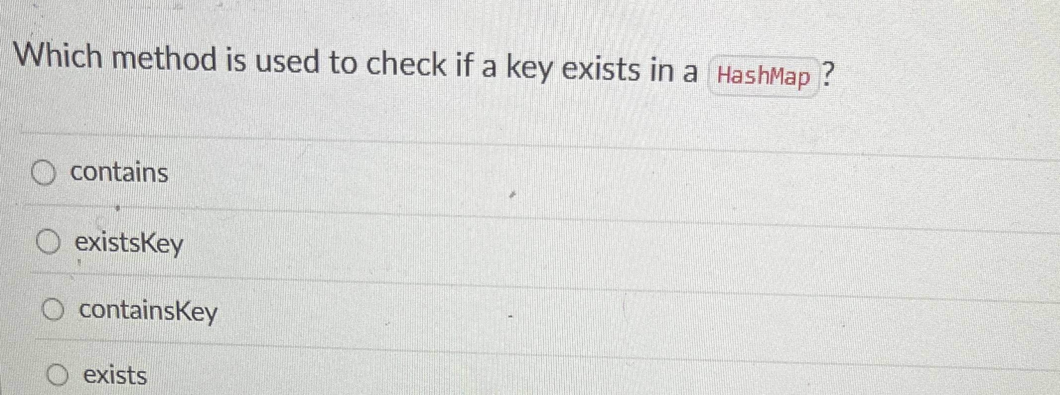 Which method is used to check if a key exists in
