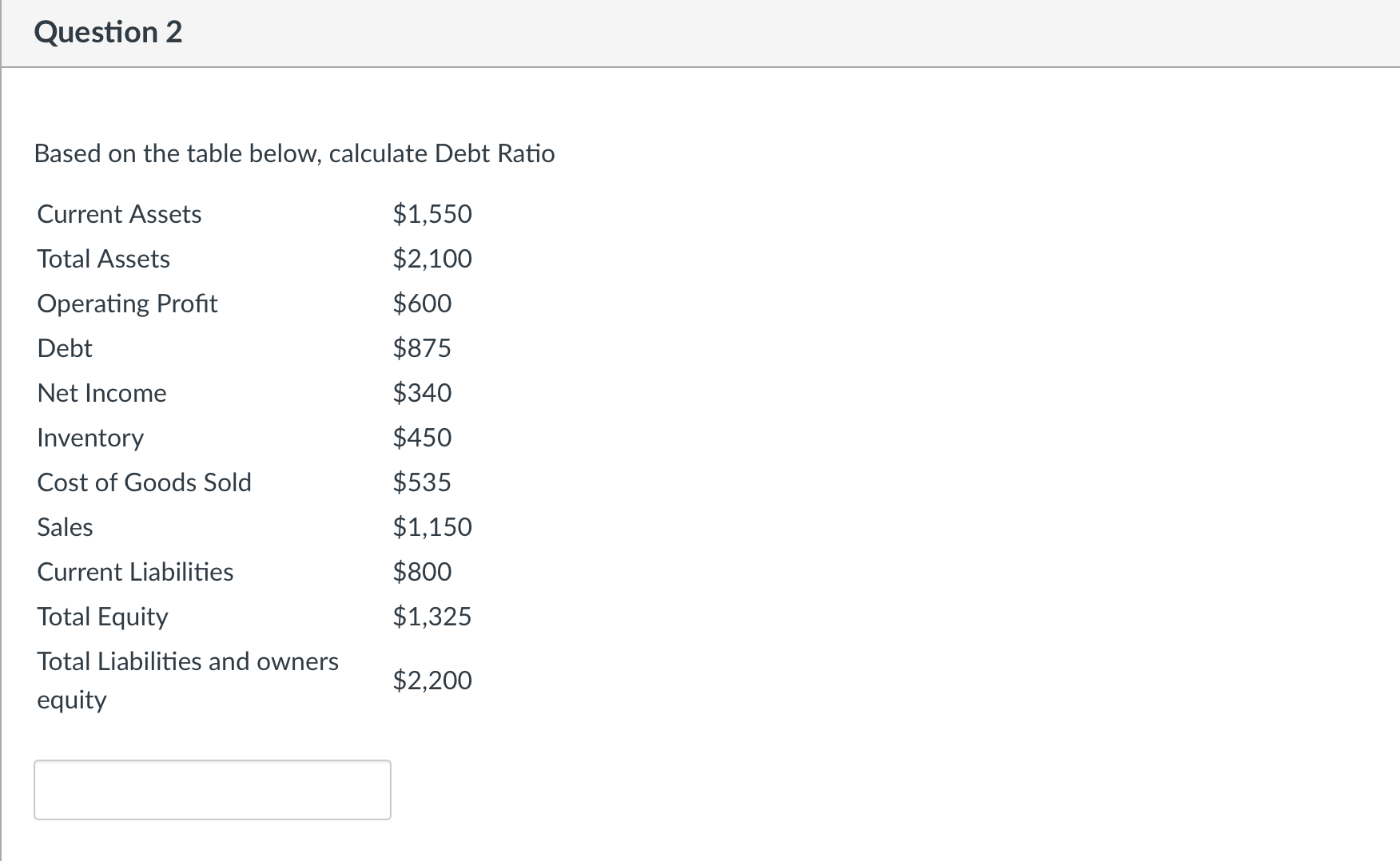 Question 1 Based on the table below, calculate