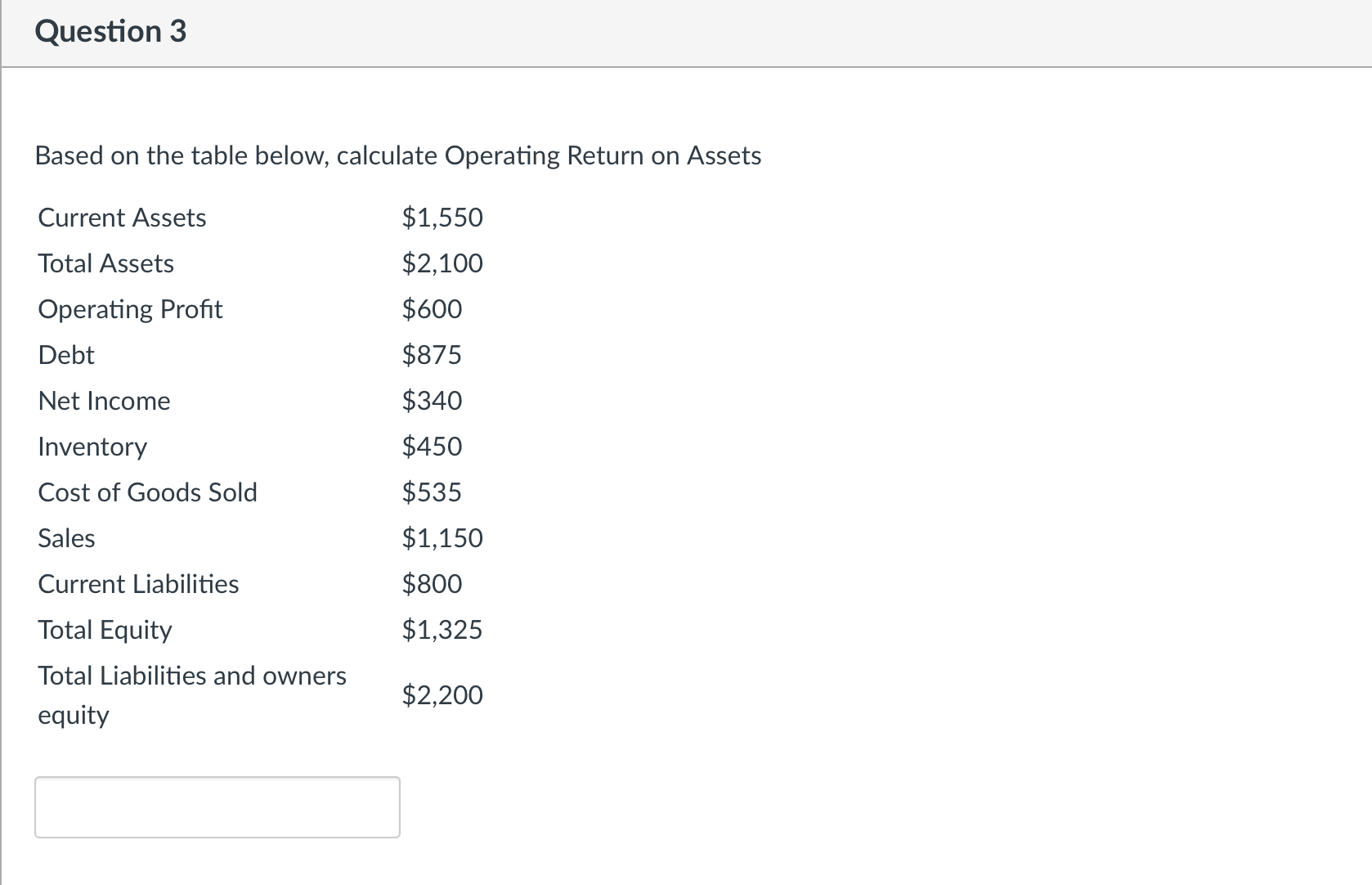 Question 1 Based on the table below, calculate