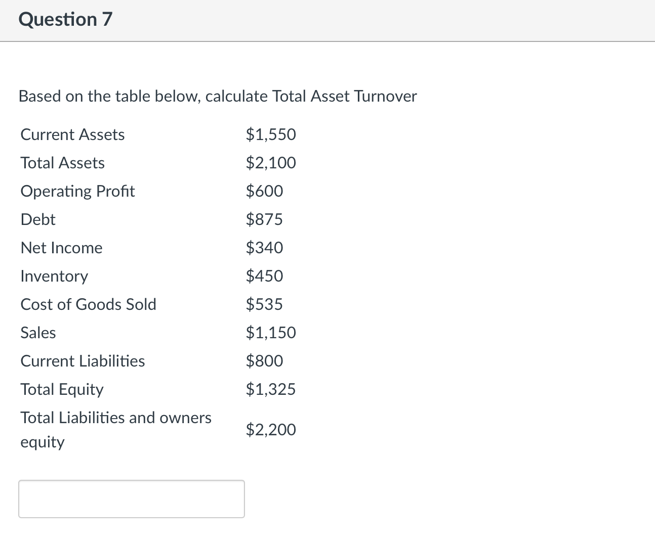 Question 1 Based on the table below, calculate