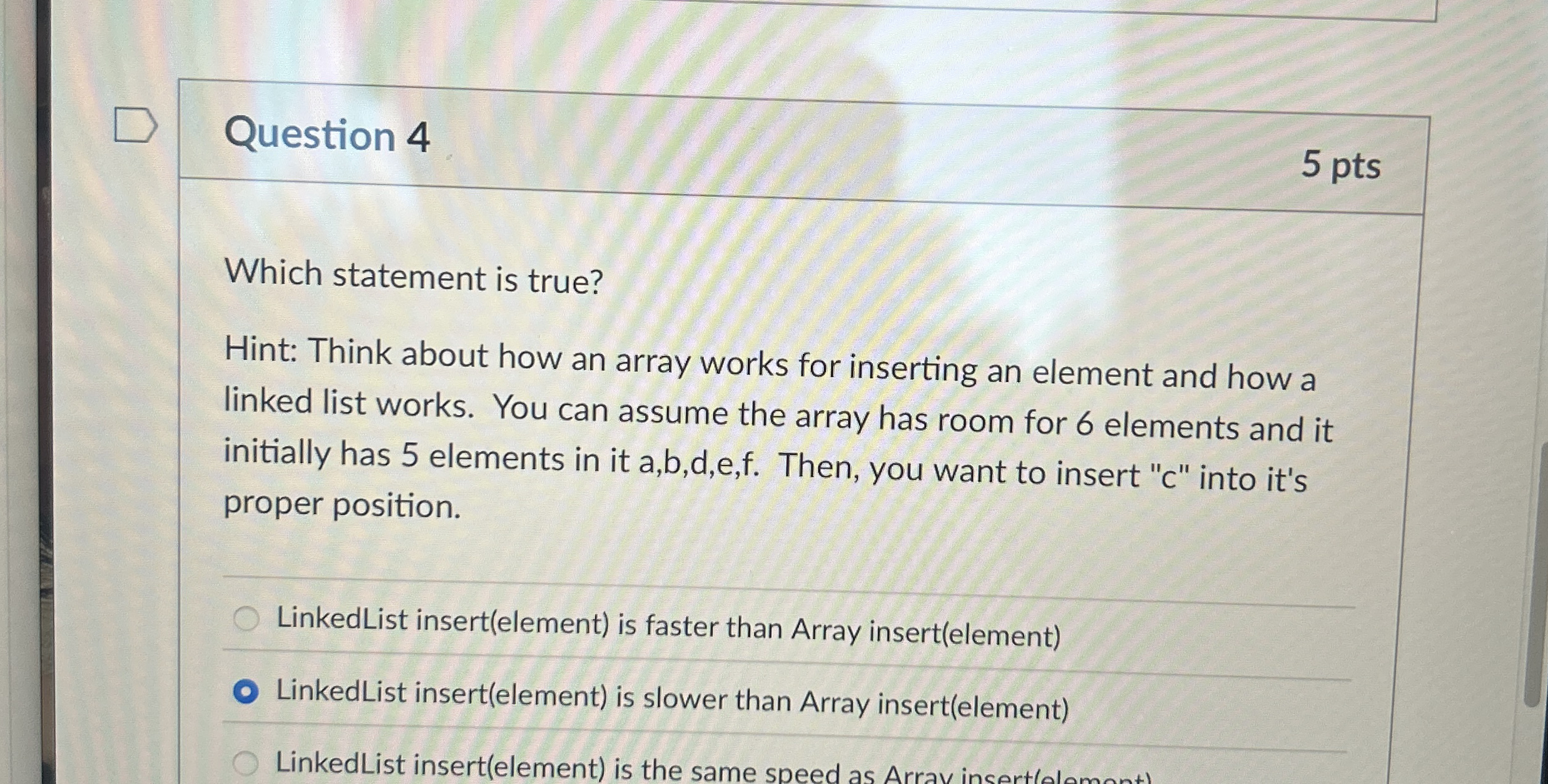 Question 4 Which statement is true? Hint: Think