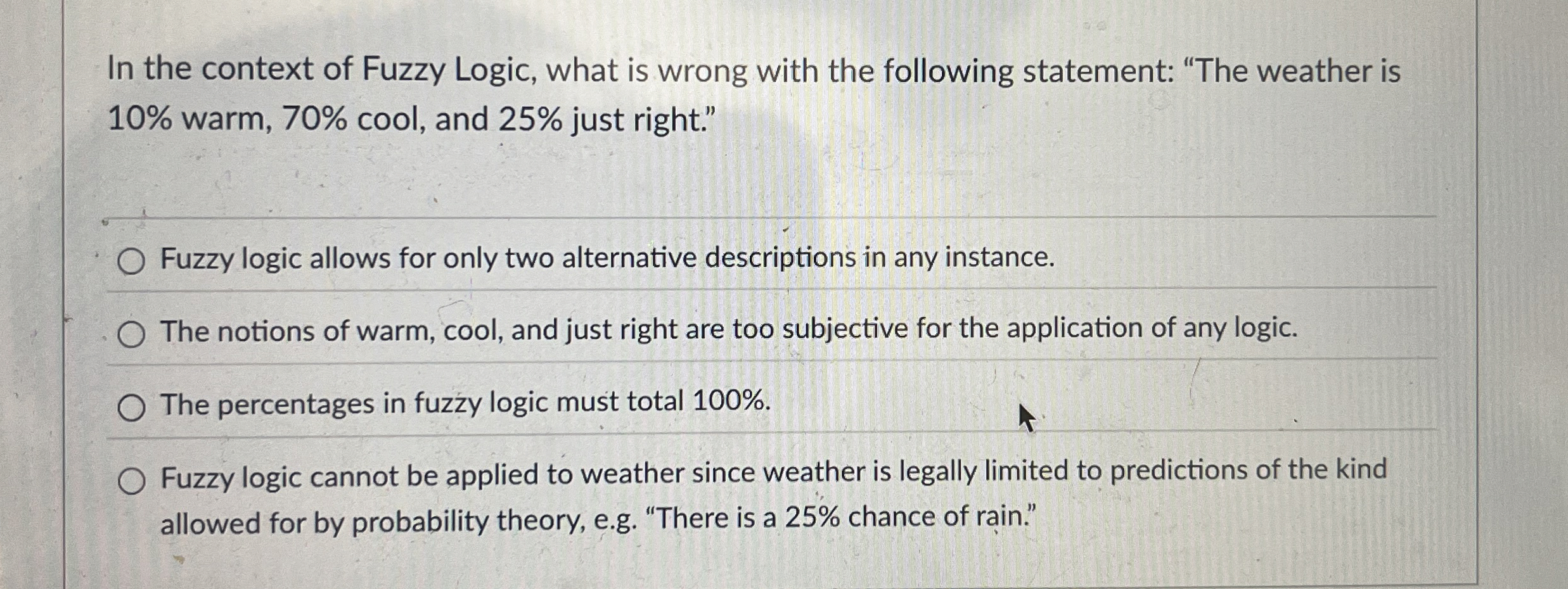 In the context of Fuzzy Logic, what is wrong with