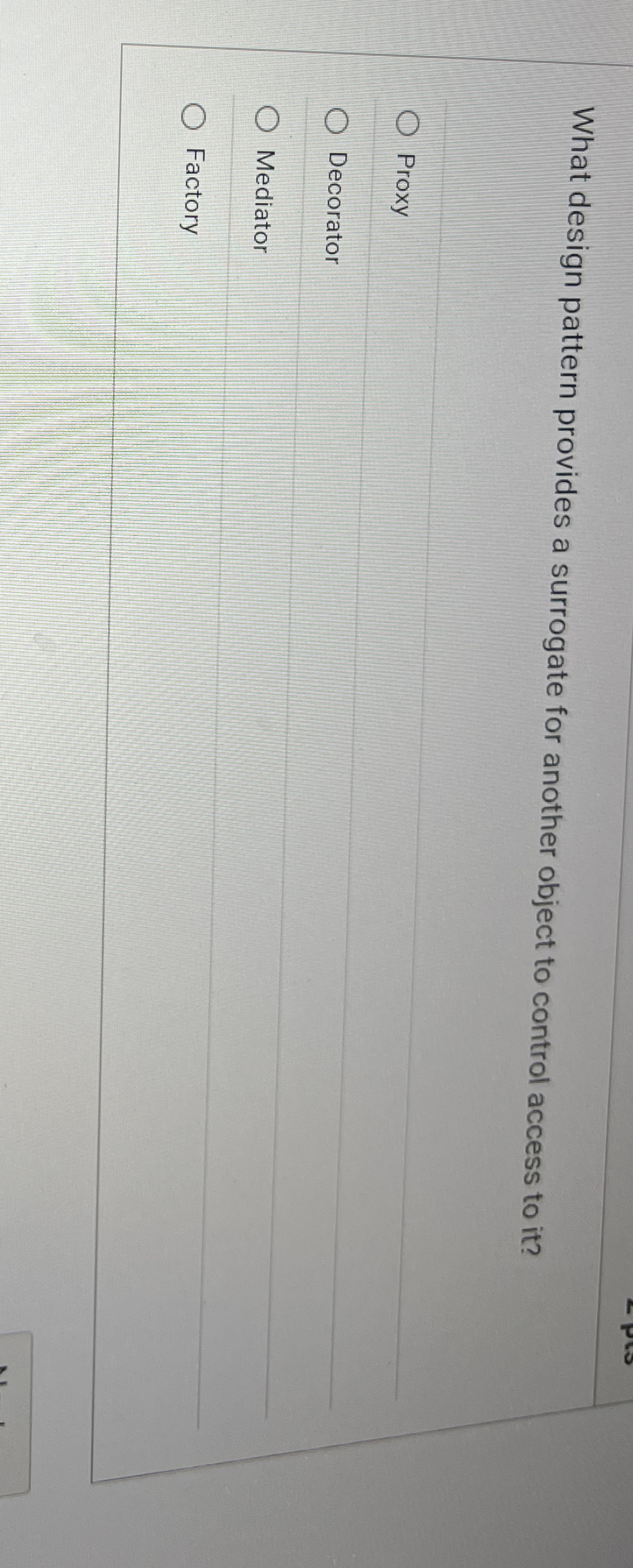 What design pattern provides a surrogate for