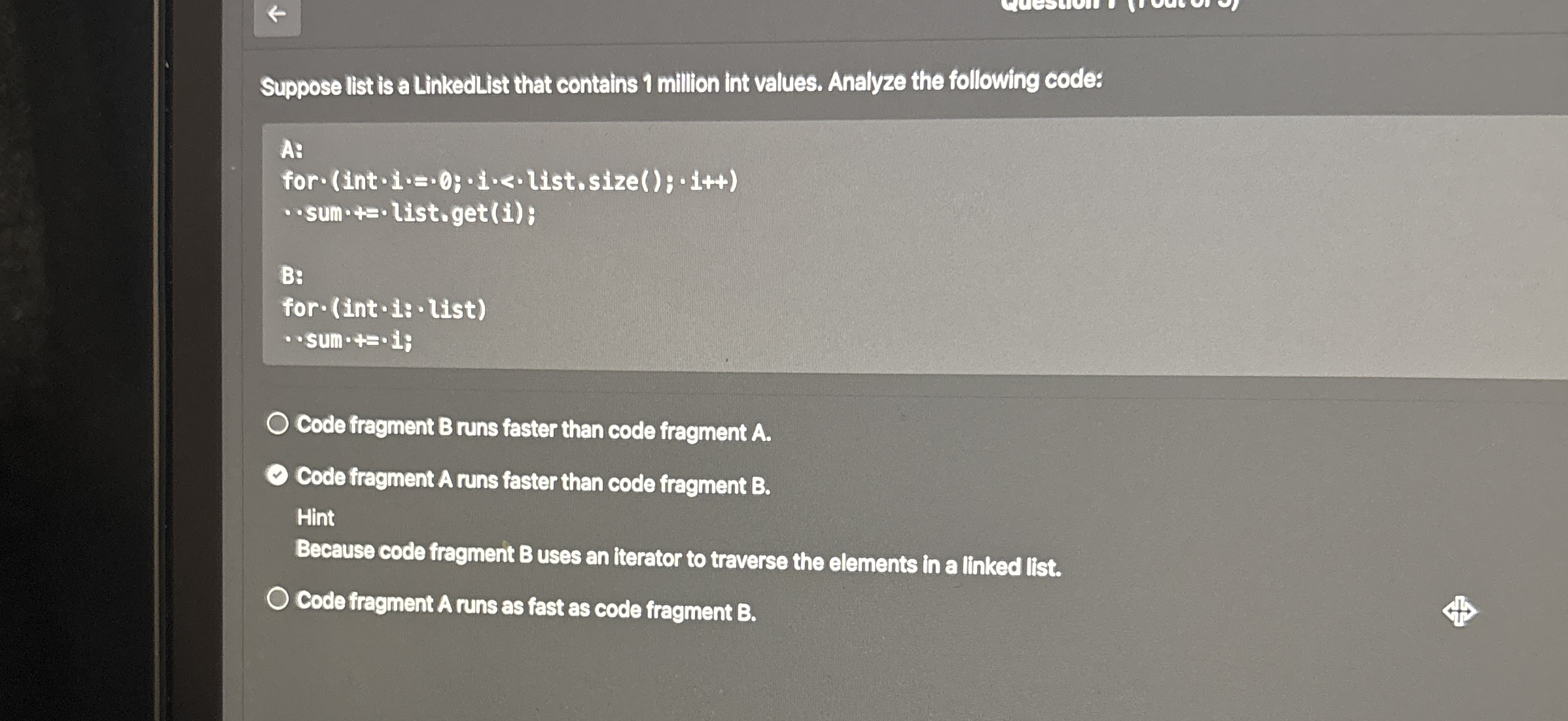 Suppose list is a LinkedList that contains 1