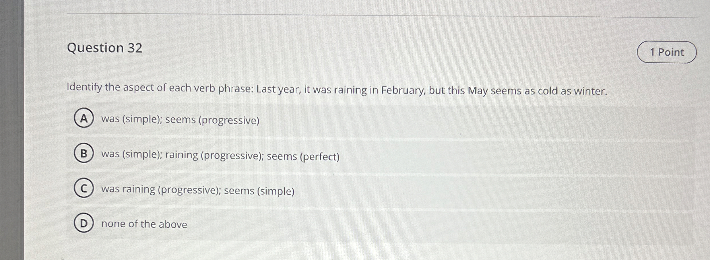 Question 3 2 Identify the aspect of each verb