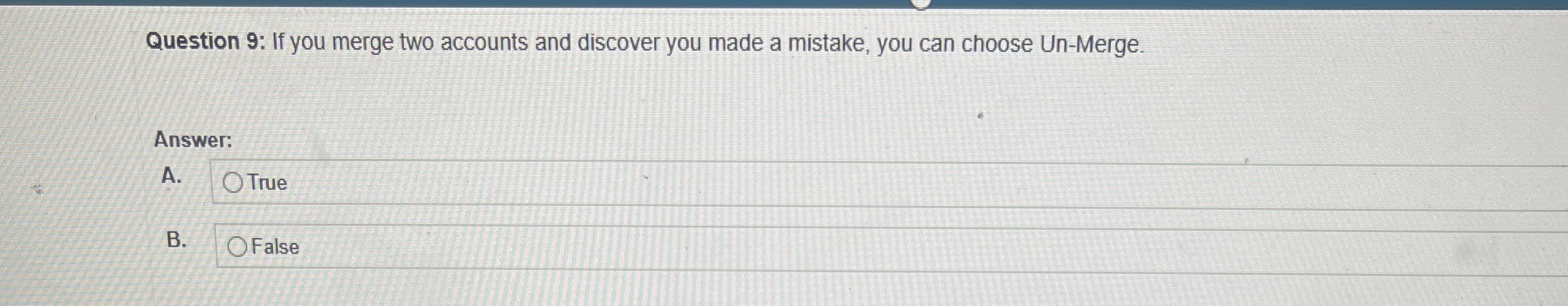 Question 9 : If you merge two accounts and