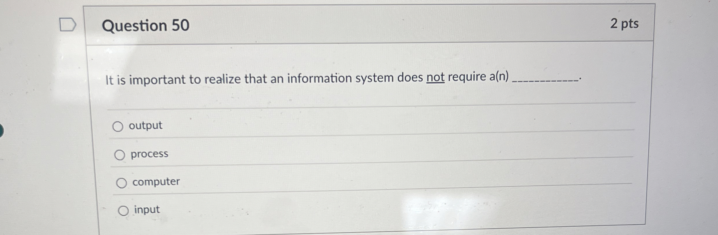 Question 5 0 It is important to realize that an