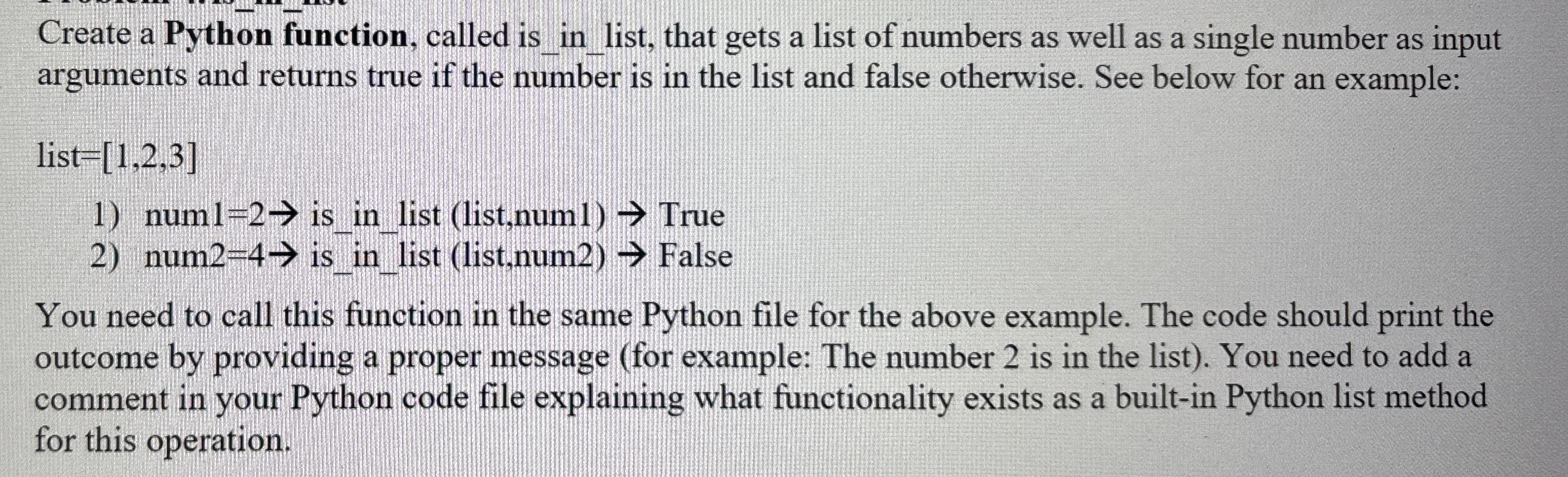 Create a Python function, called is in _ list,
