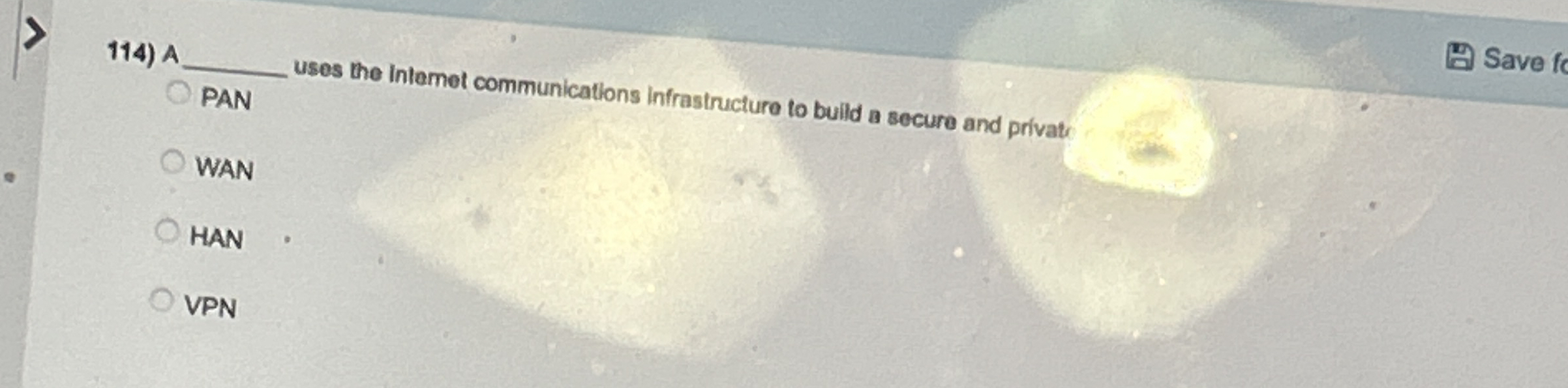 A PAN uses the intemet communications