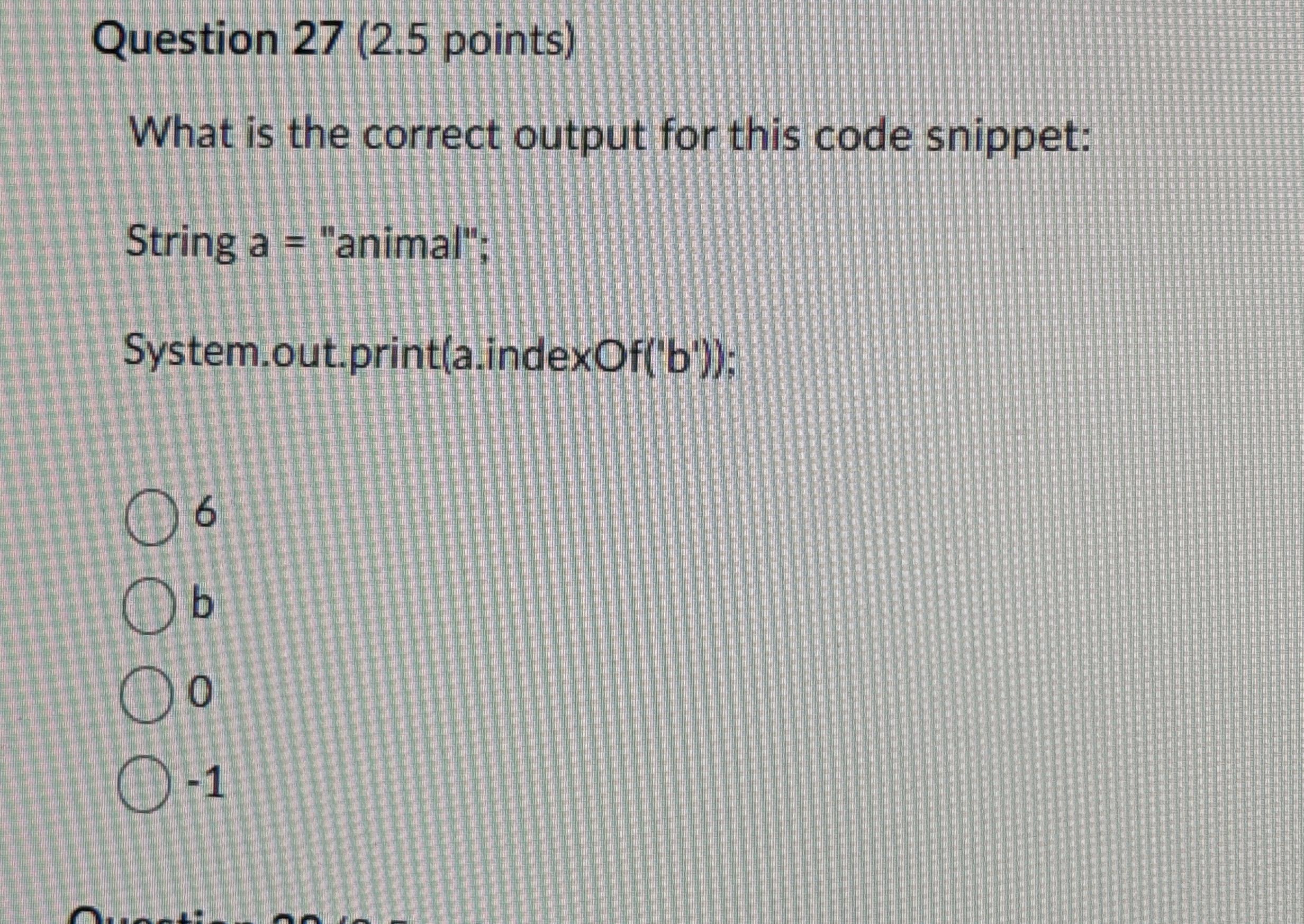 Question 2 7 ( 2 . 5 points ) What is the correct