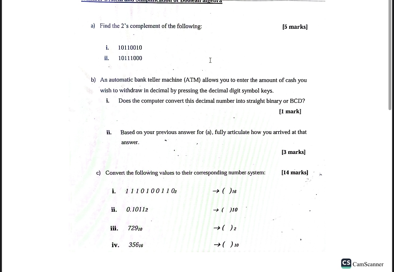 a ) Find the 2 ' s complement of the following: [