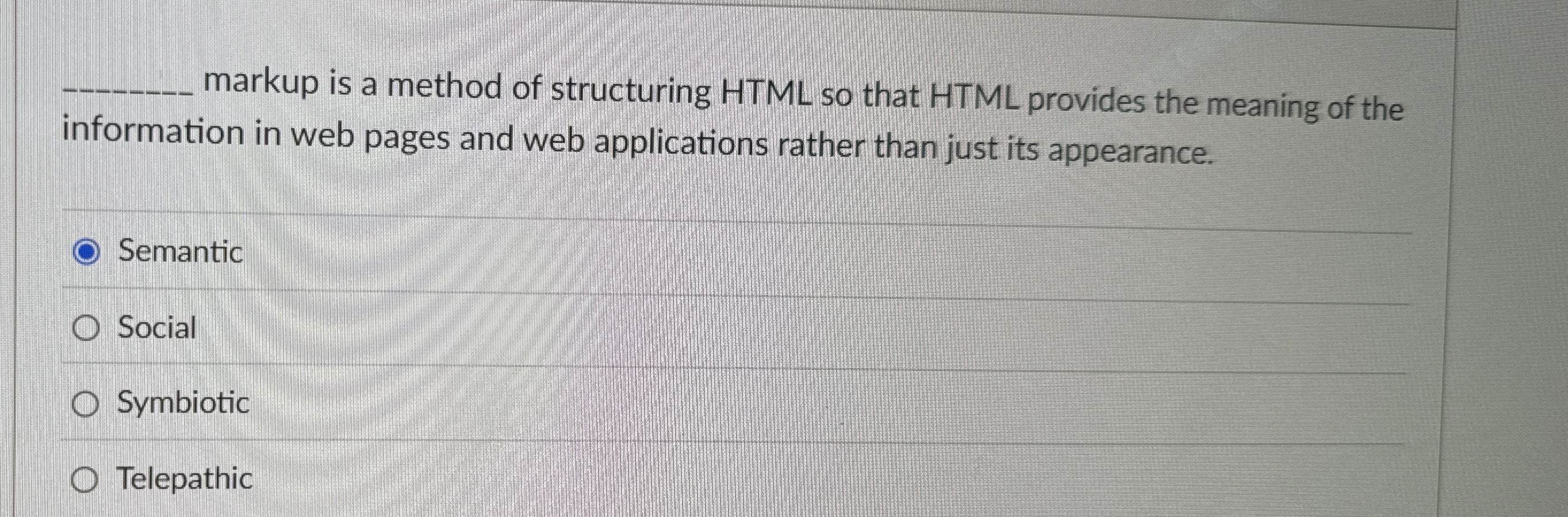 q , markup is a method of structuring HTML so