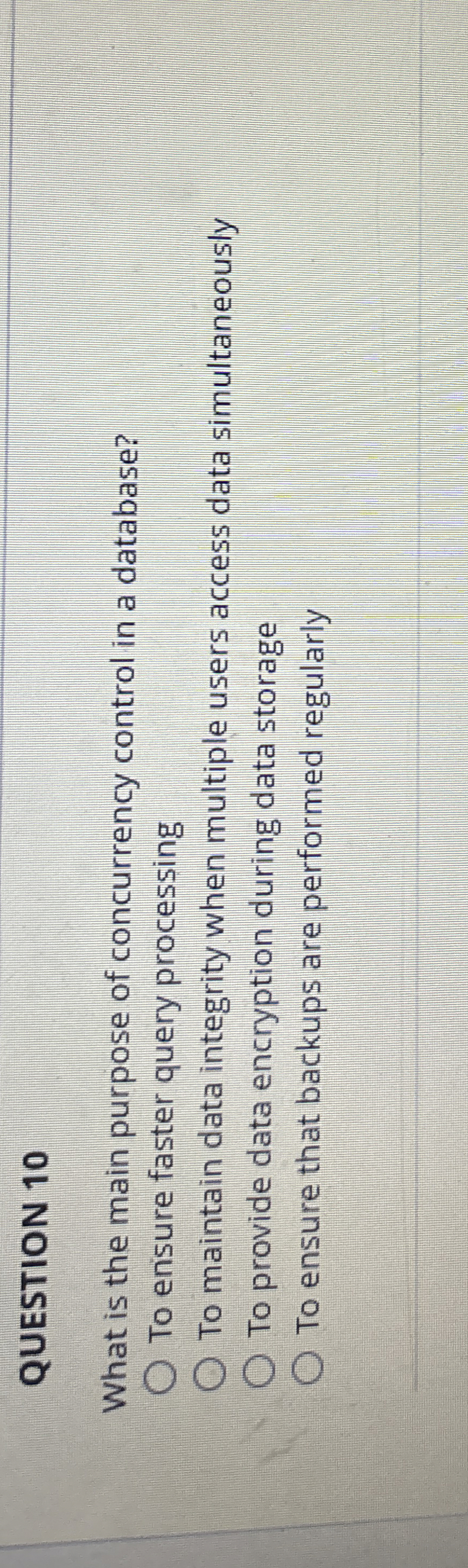 QUESTION 1 0 What is the main purpose of