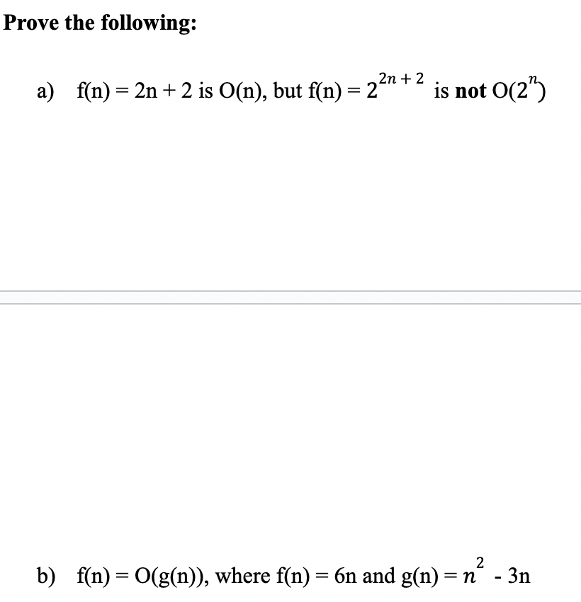 Prove the following: a ) f ( n ) = 2 n + 2 is O (