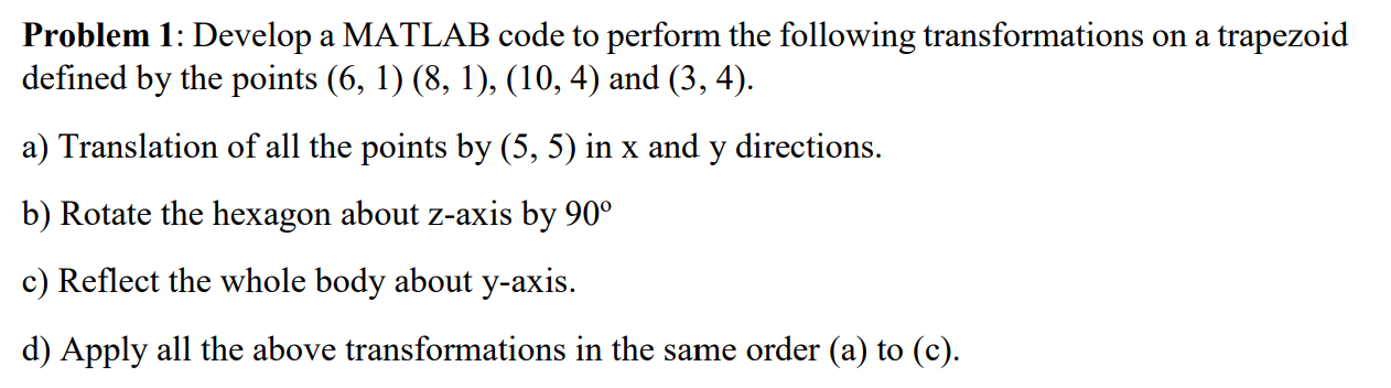 Problem 1 : Develop a MATLAB code to perform the