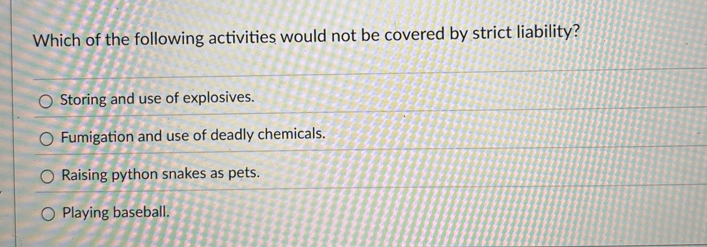 Which of the following activities would not be