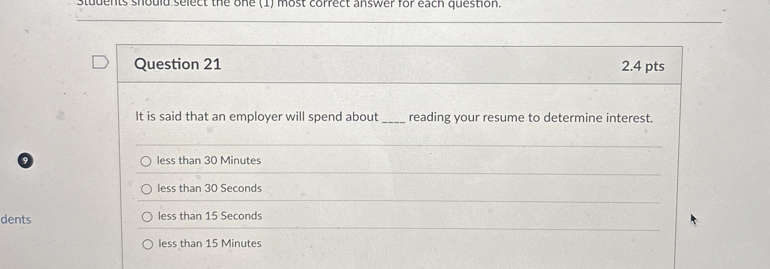 Question 2 1 2 . 4 pts It is said that an