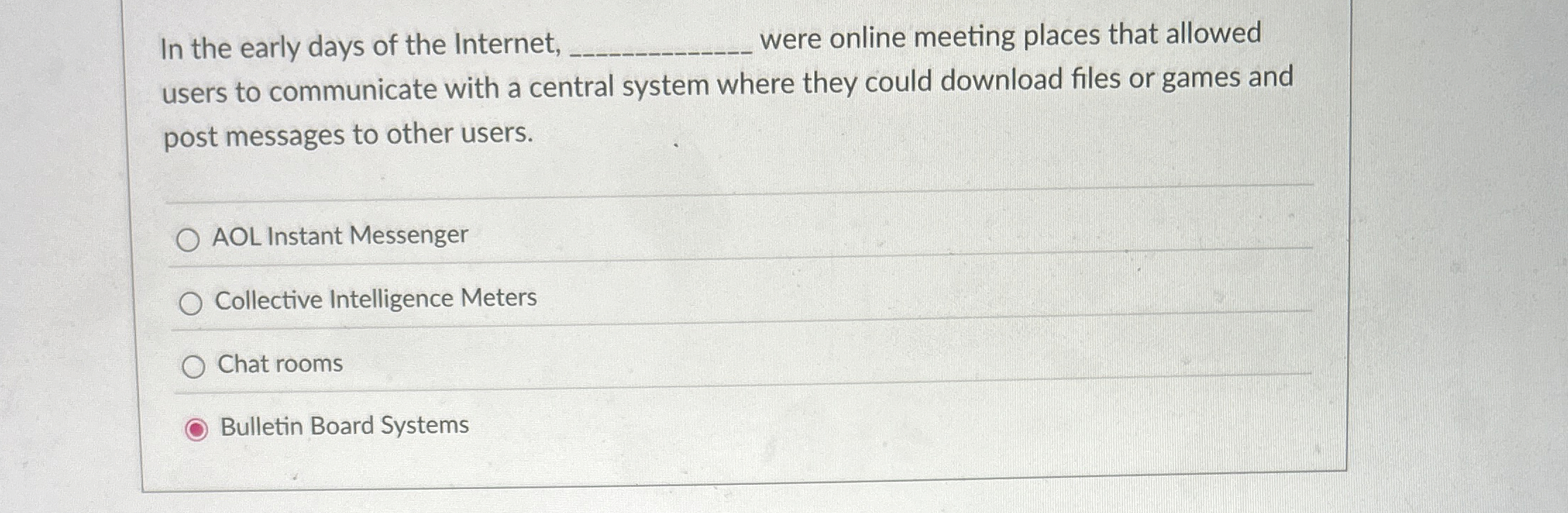 In the early days of the Internet, were online
