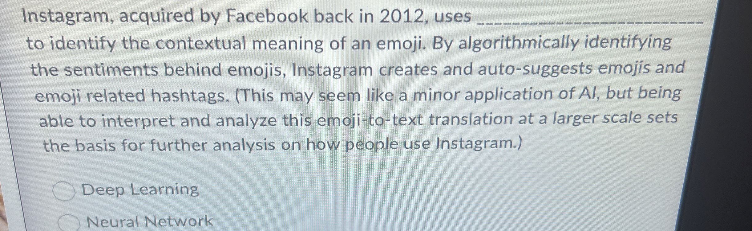 Instagram, acquired by Facebook back in 2 0 1 2 ,
