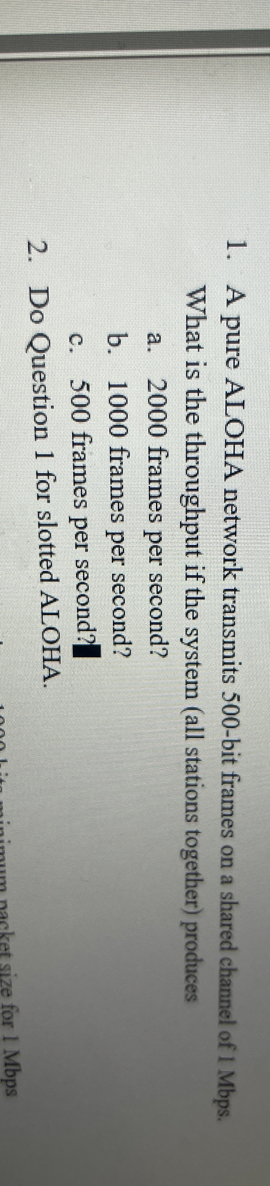 A pure ALOHA network transmits 5 0 0 - bit frames