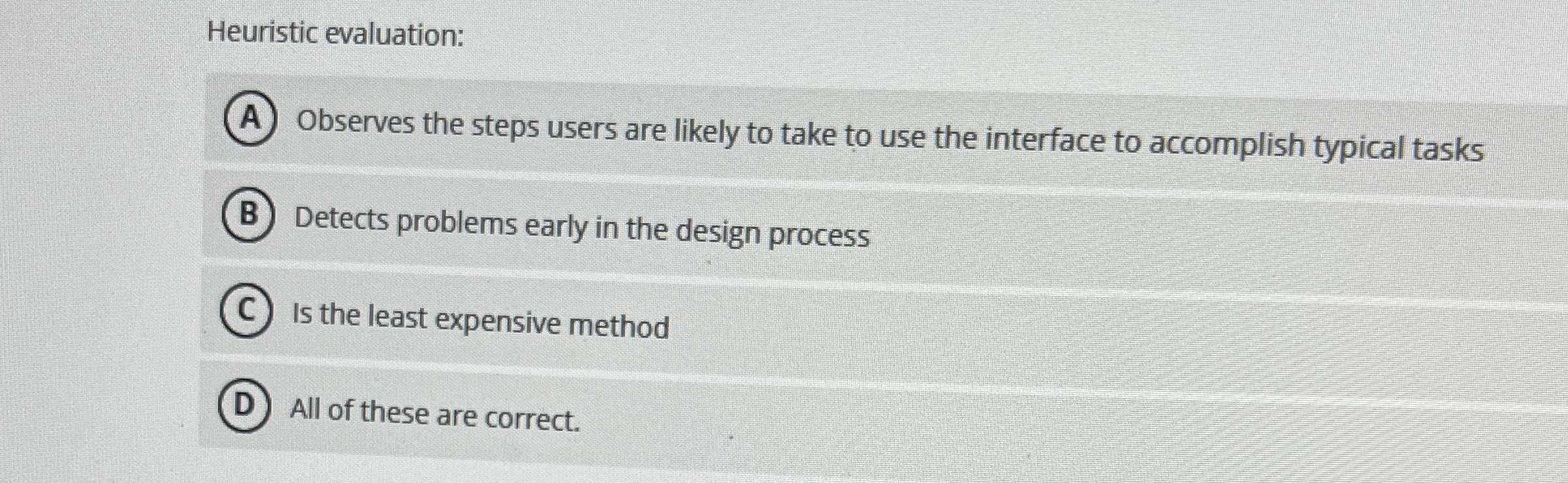 Heuristic evaluation: Observes the steps users