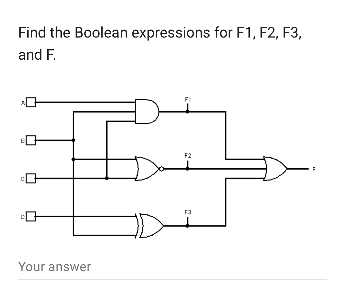 Find the Boolean expressions for F 1 , F 2 , F 3