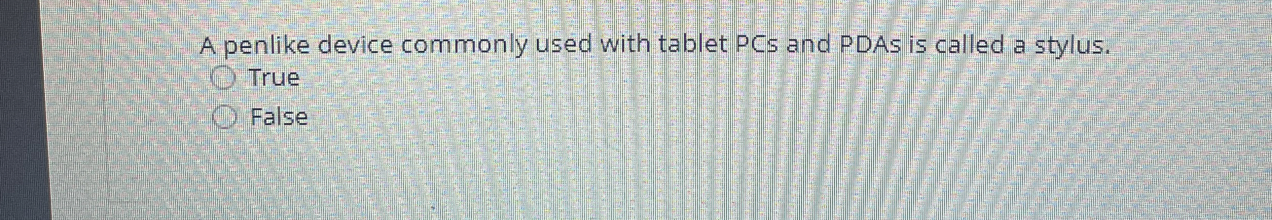 A penlike device commonly used with tablet PCs