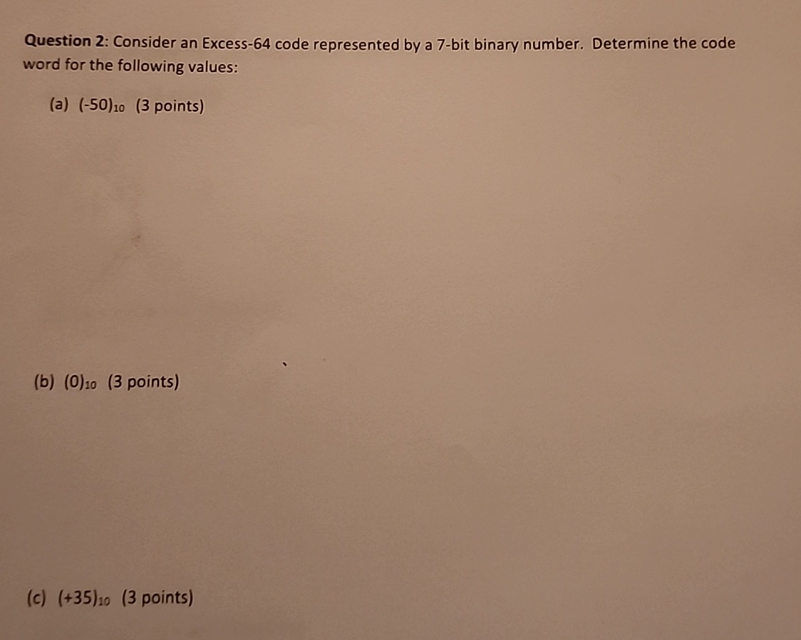 Question 2 : Consider an Excess - 6 4 code