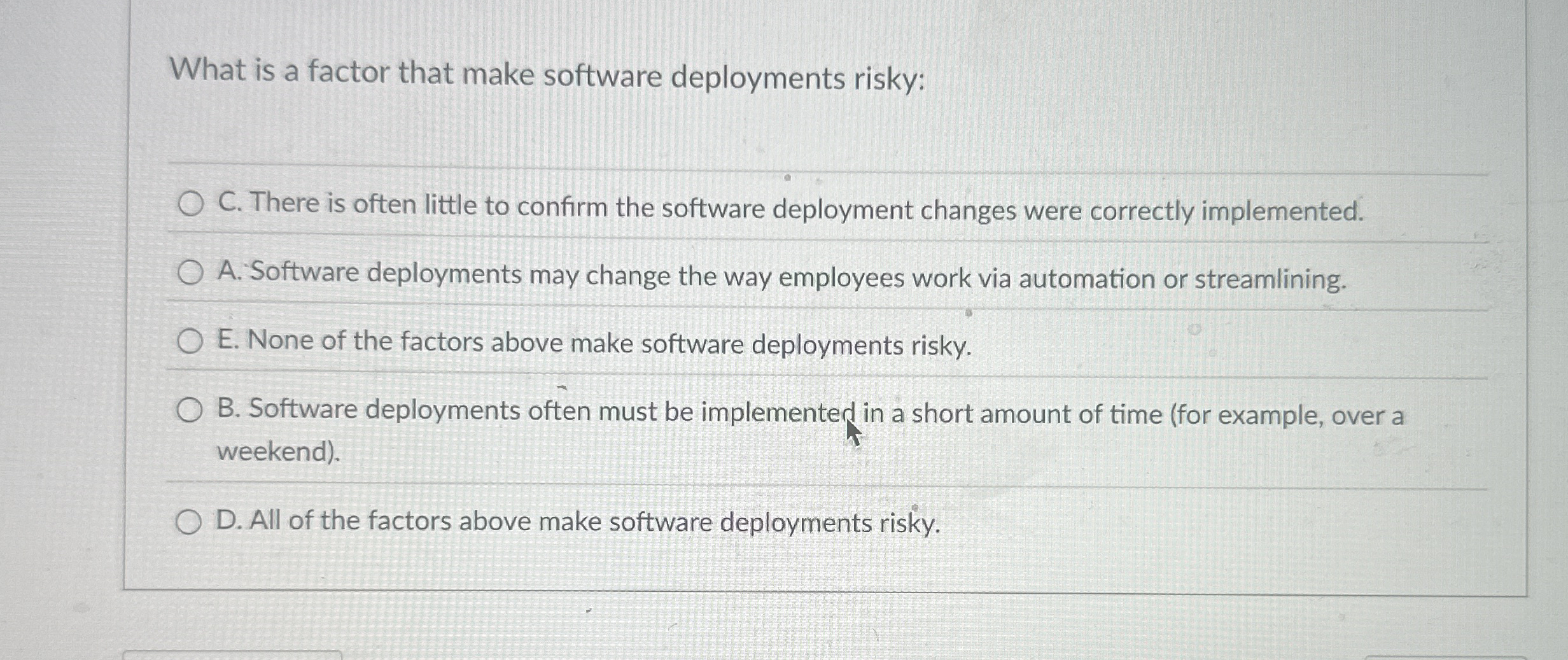 What is a factor that make software deployments