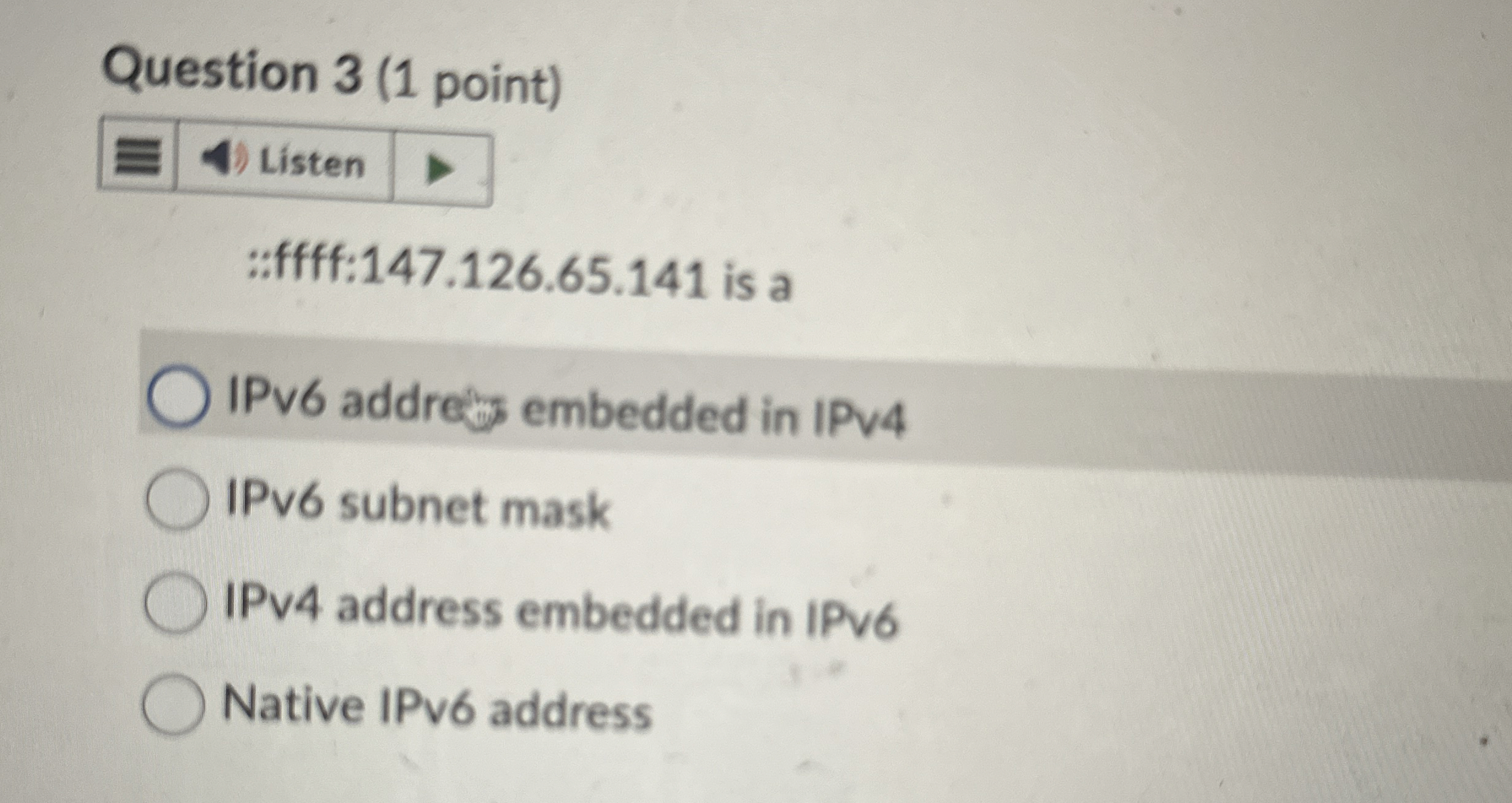 Question 3 ( 1 point ) ::ffff: 1 4 7 . 1 2 6 . 6