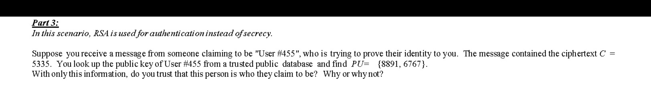 Please use the RSA Algorithm and the Square and