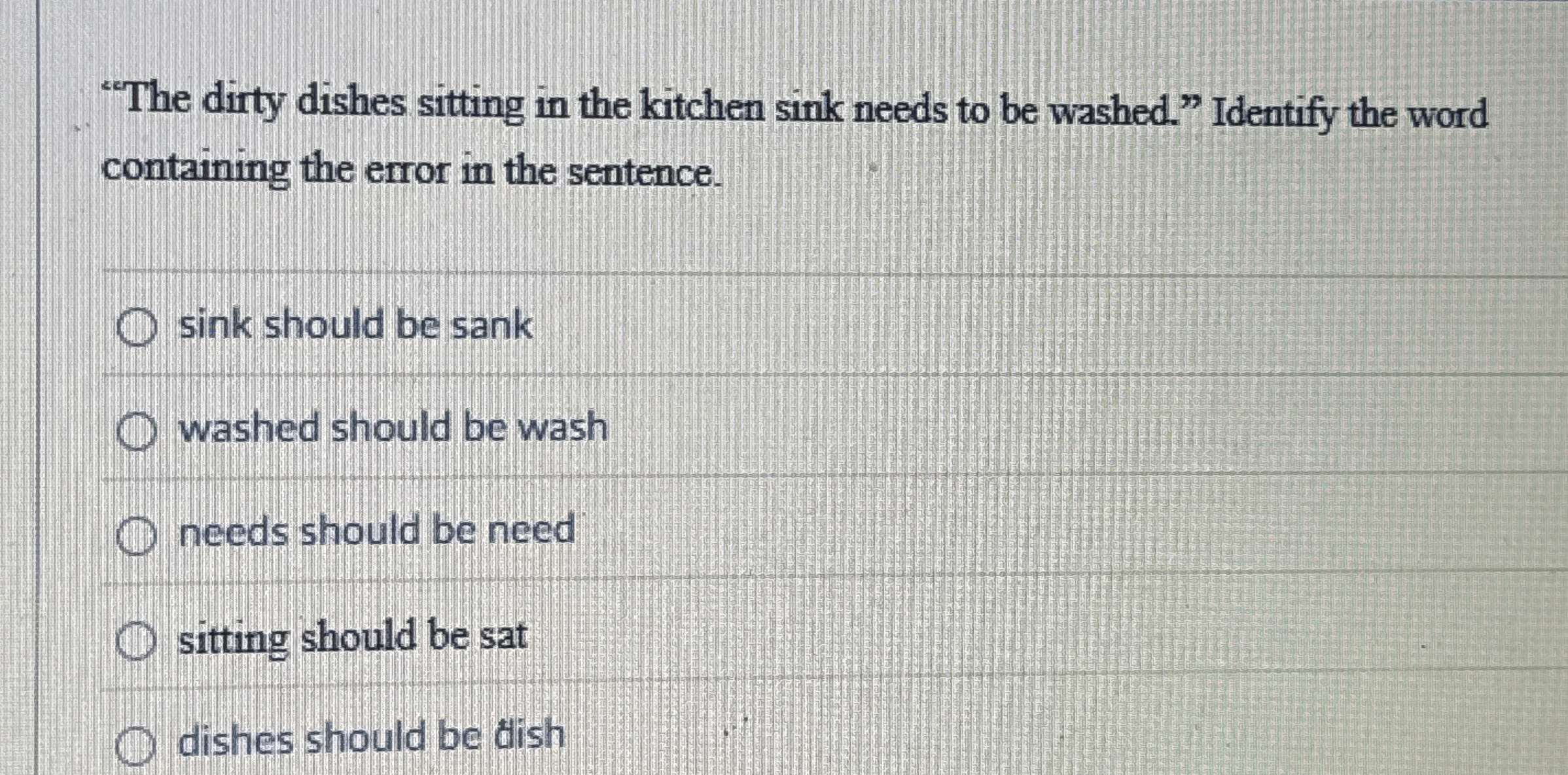 "The dirty dishes sitting in the kitchen sink
