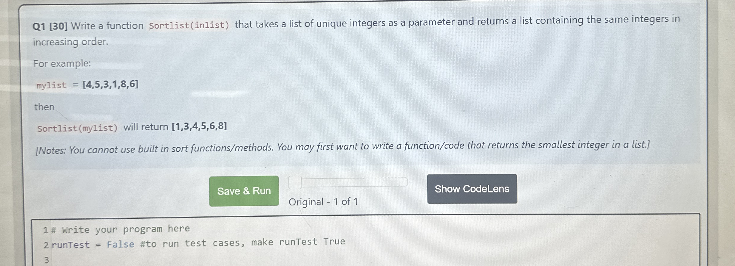 Q 1 [ 3 0 ] Write a function sortlist ( inlist )
