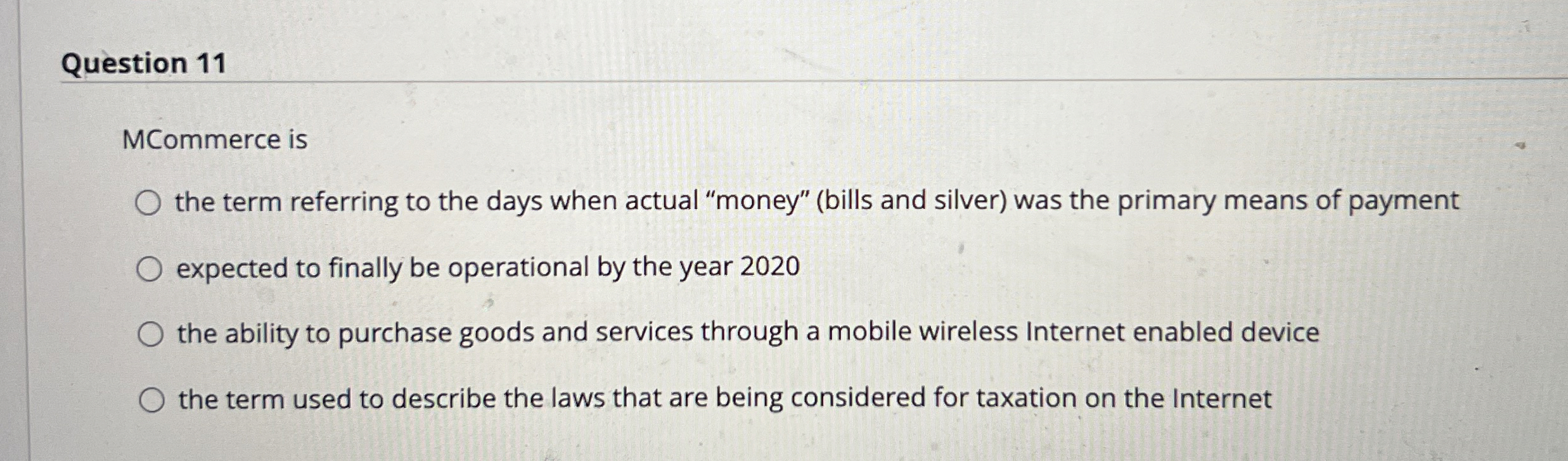 Question 1 1 MCommerce is the term referring to