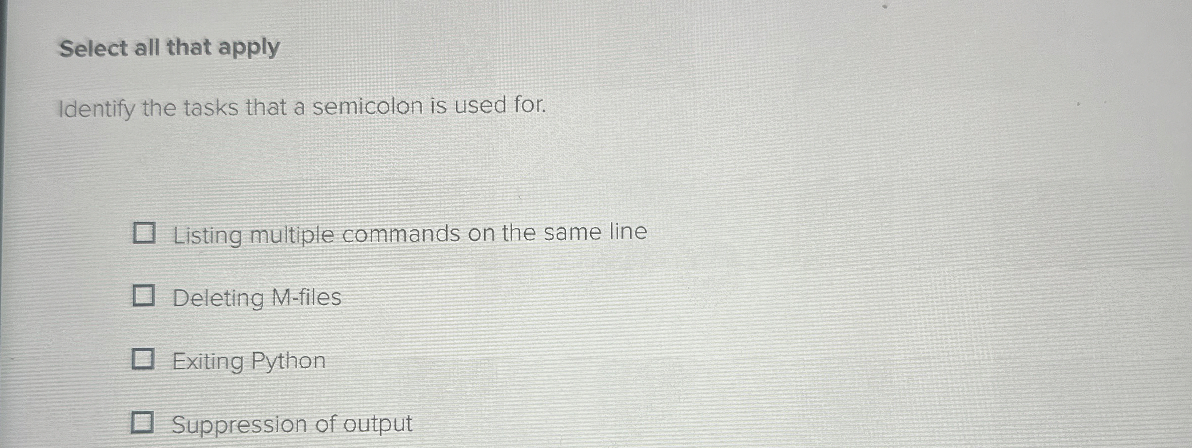 Select all that apply Identify the tasks that a