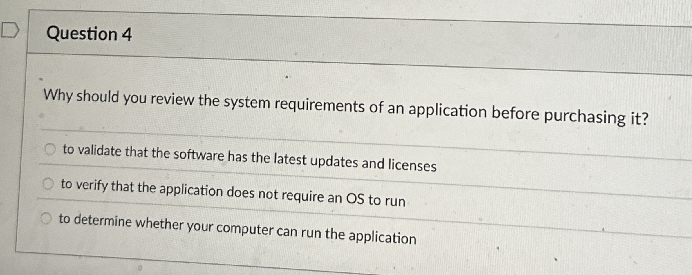 Question 4 Why should you review the system