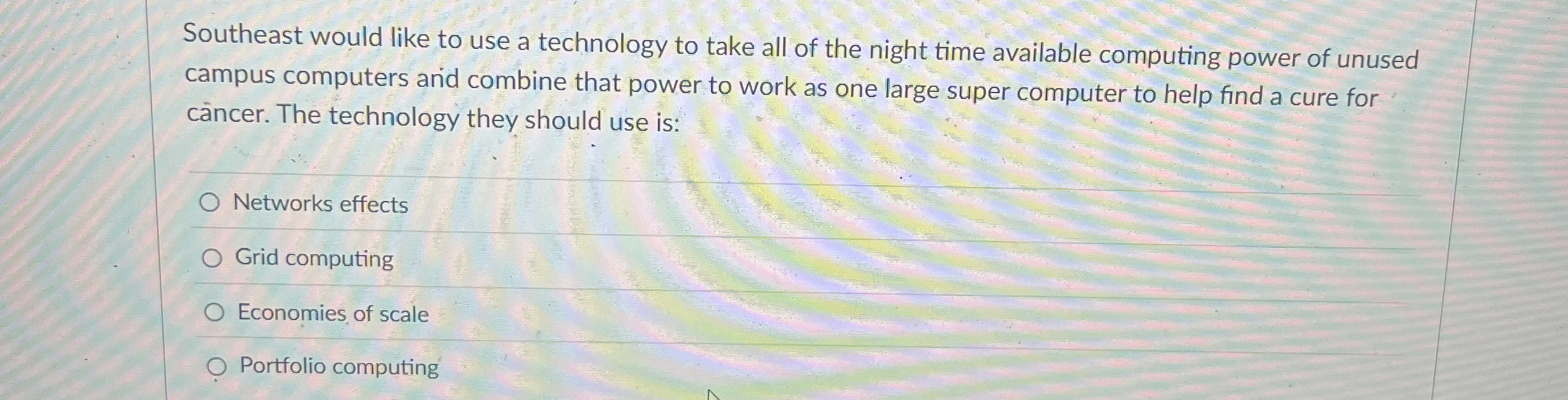 Southeast would like to use a technology to take