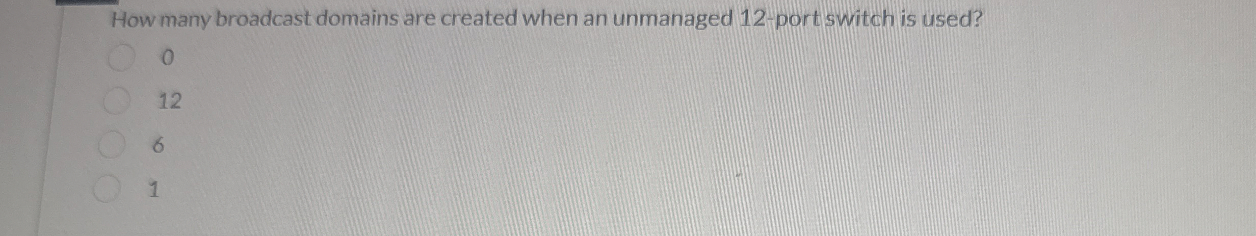 How many broadcast domains are created when an