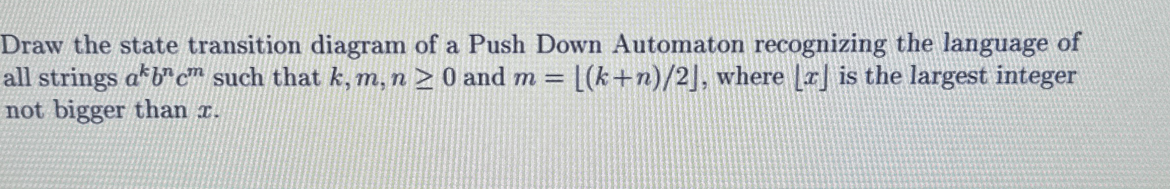 Draw the state transition diagram of a Push Down