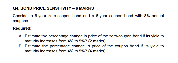 ............. Q4. BOND PRICE SENSITIVITY - 6