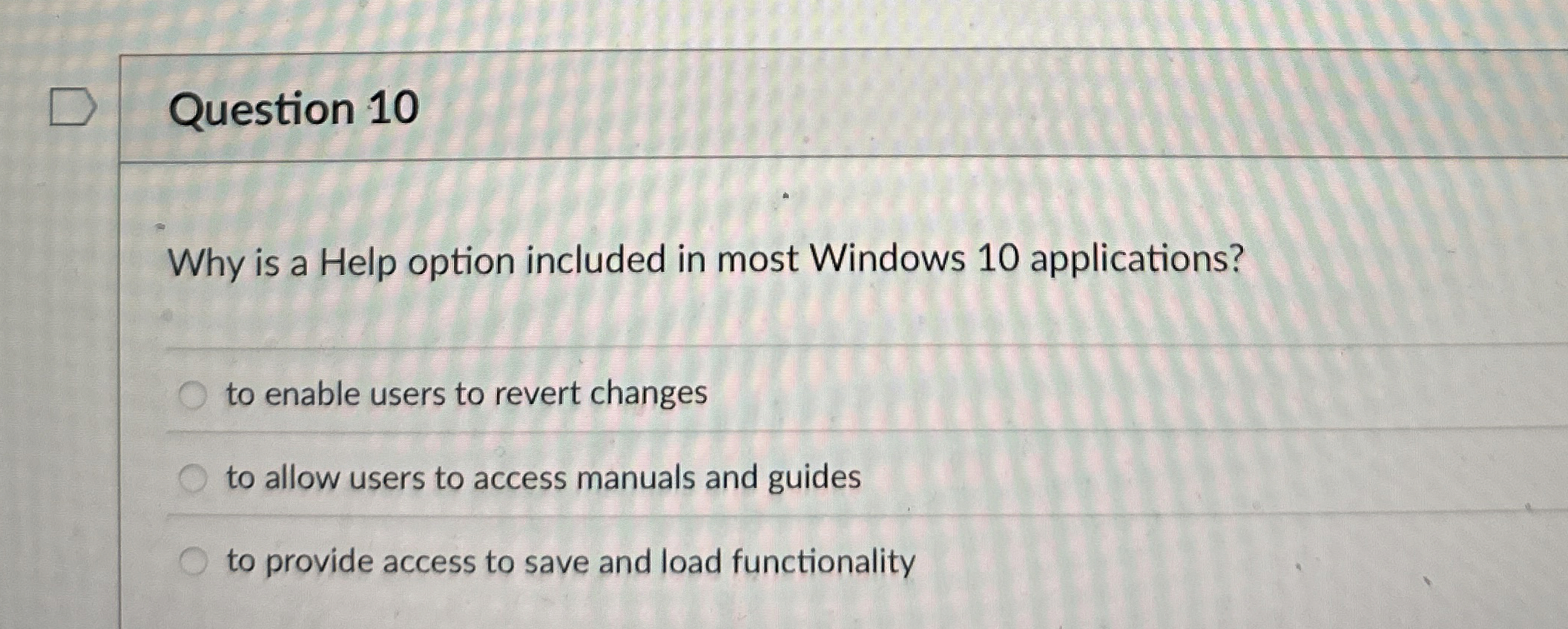 Question 1 0 Why is a Help option included in