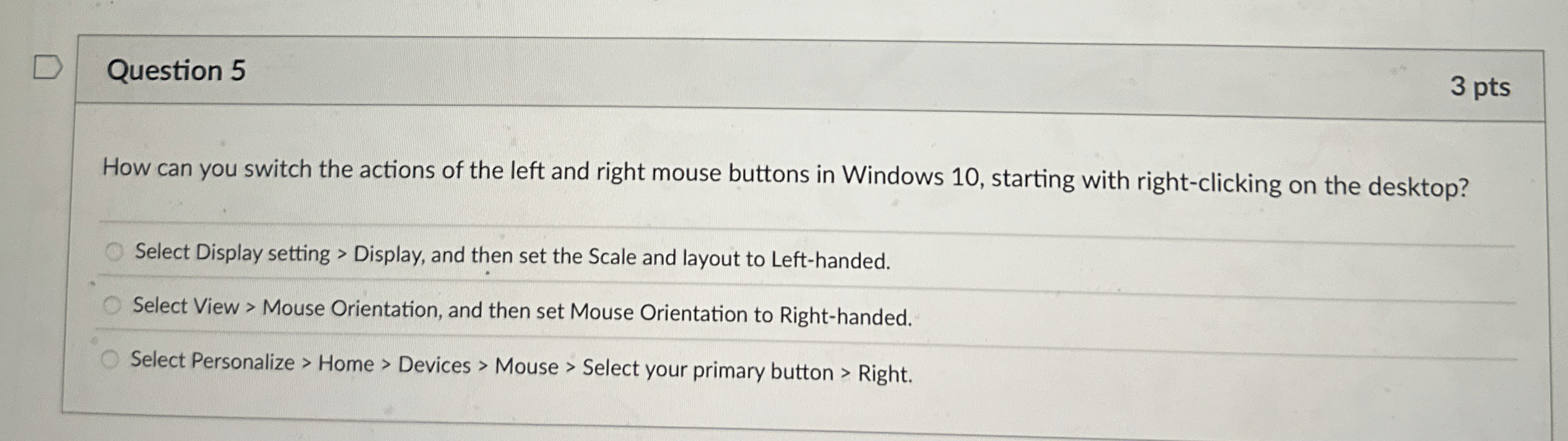 Question 5 How can you switch the actions of the