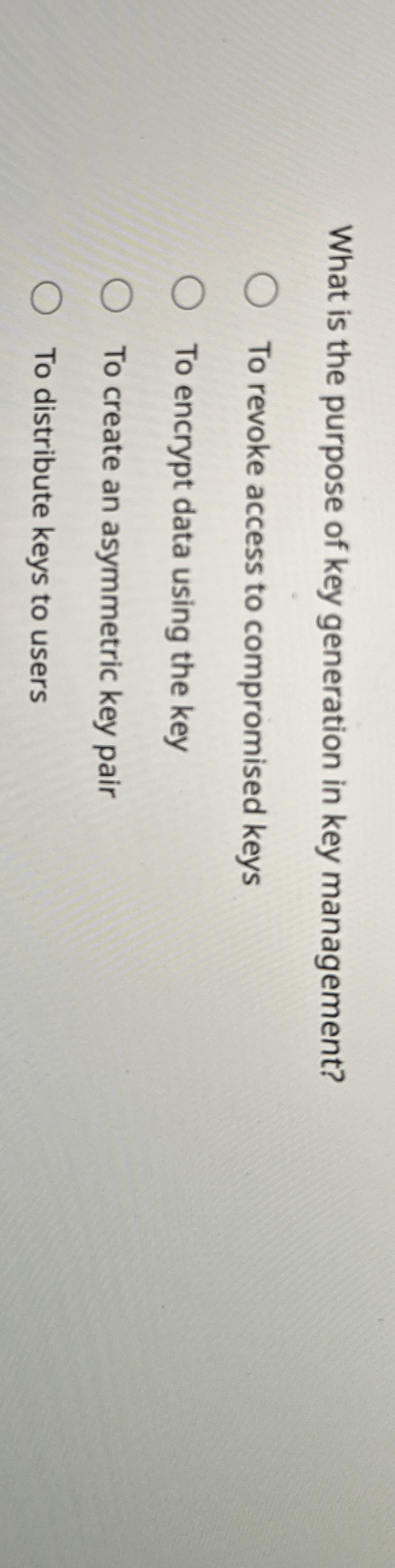 What is the purpose of key generation in key