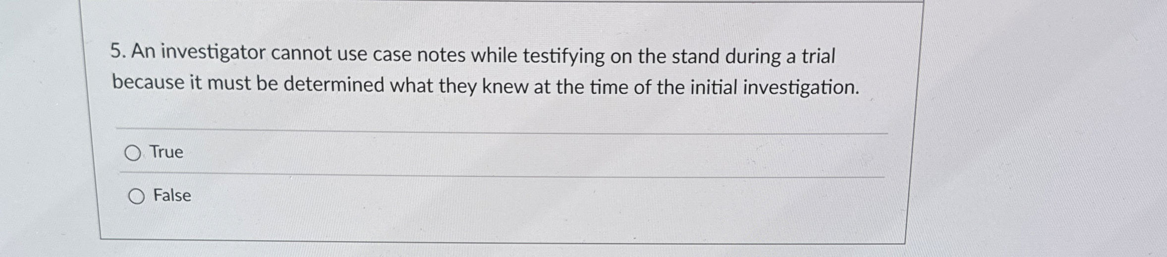 An investigator cannot use case notes while