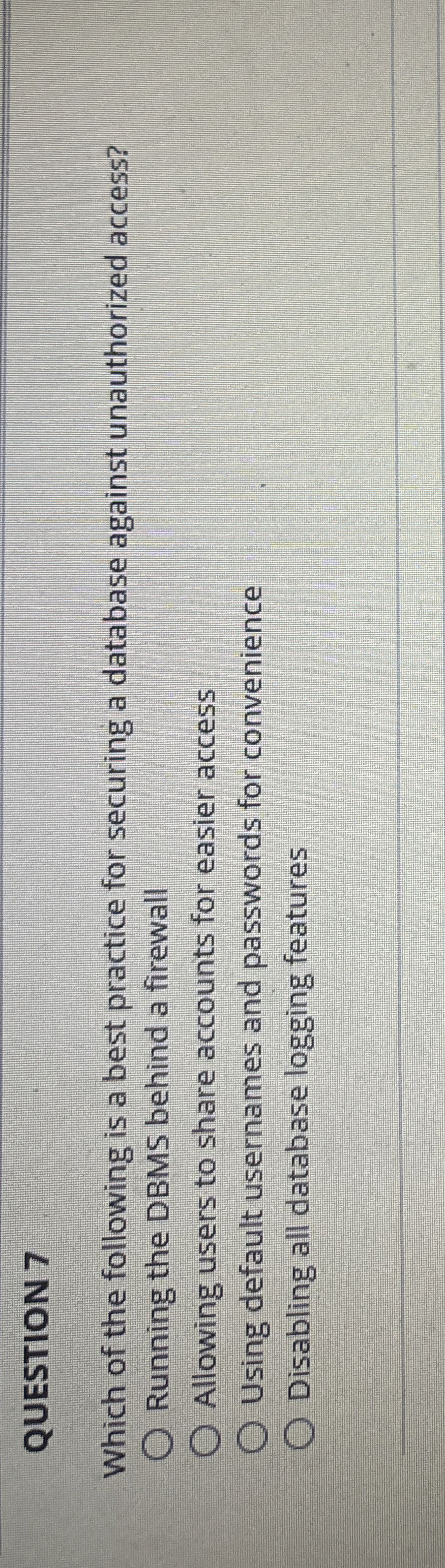 QUESTION 7 Which of the following is a best