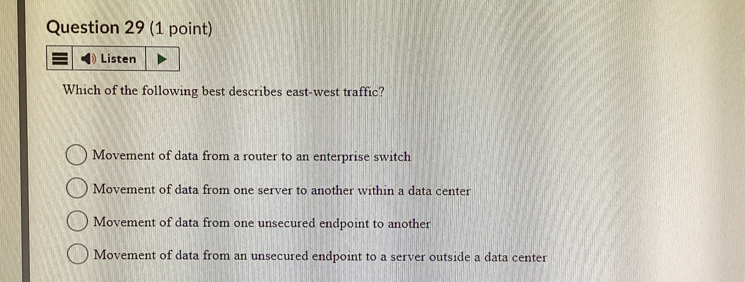 Question 2 9 ( 1 point ) Which of the following