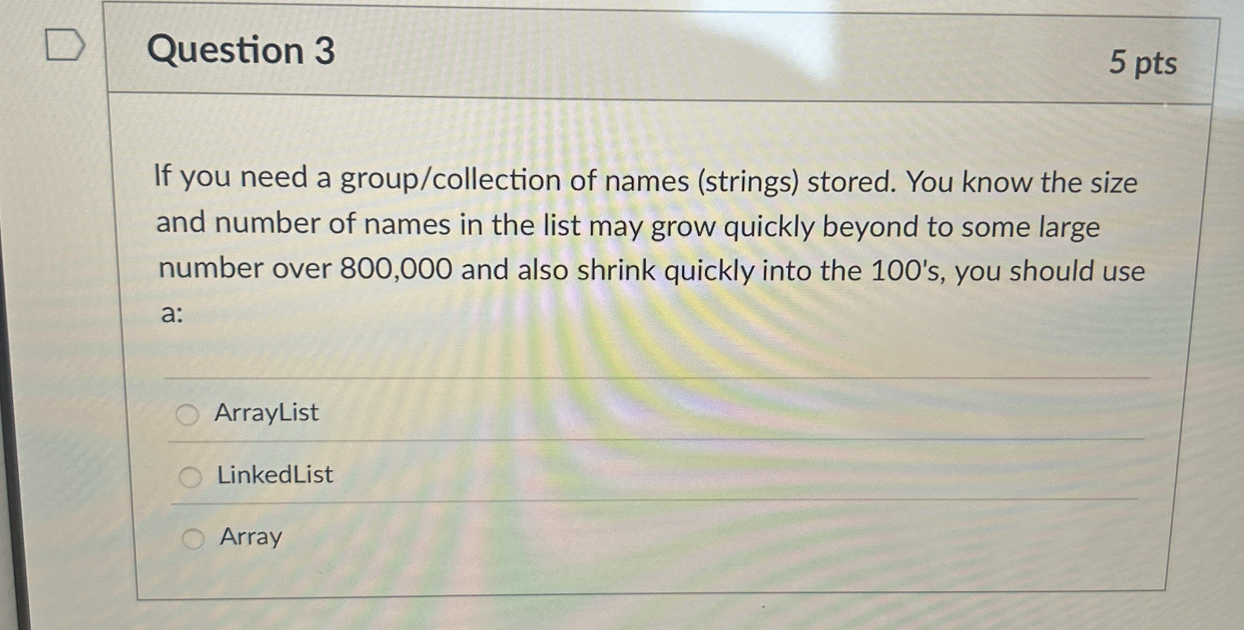 Question 3 If you need a group / collection of