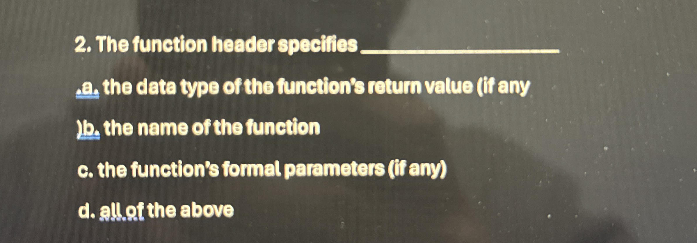 The function header specifies q , a the data type