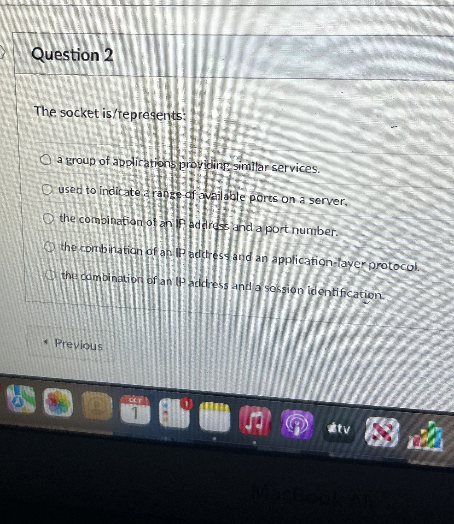 Question 2 The socket is / represents: a group of